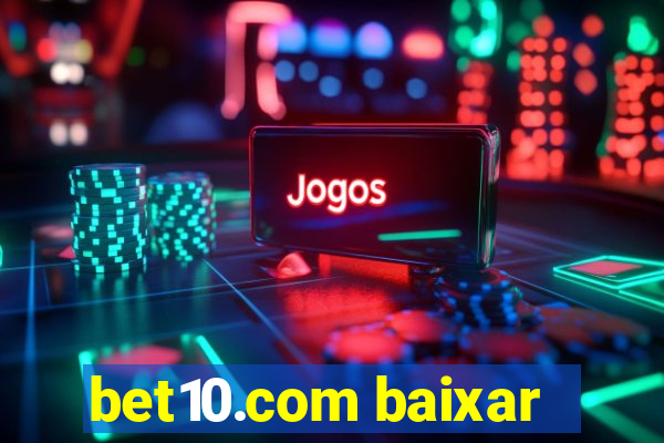 bet10.com baixar